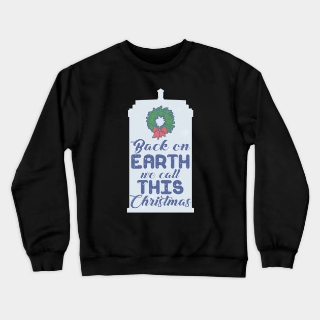 We Call This Christmas Crewneck Sweatshirt by toruandmidori